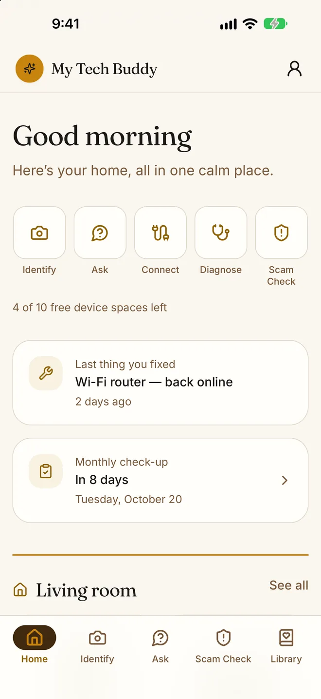 My Tech Buddy 1.2 My Home screen: Your whole home's tech, in one calm place